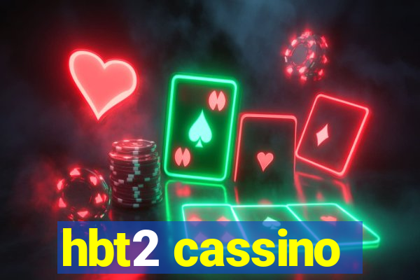 hbt2 cassino